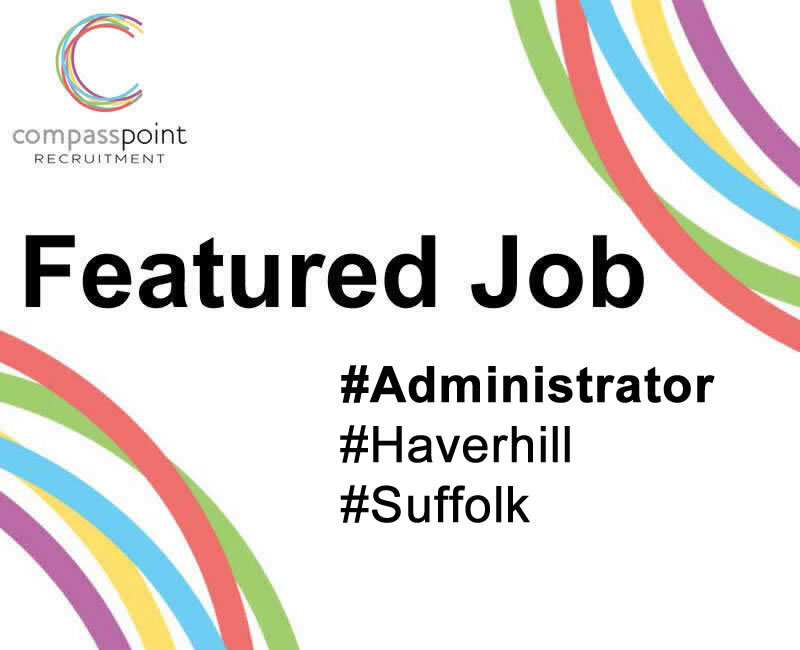 Administrator, Haverhill, Featured Job